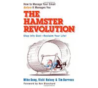 The Hamster Revolution: How to Manage Your Email Before It Manages You