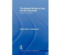 The Hanbali School of Law and Ibn Taymiyyah: Conflict or Conciliation