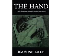 The Hand: A Philosophical Inquiry into Human Being