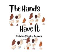 The Hand Have It: A Mudra Coloring Journey