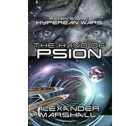 The Hand of Psion: Raven Stark: Hyperean Wars Book Three