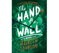 The Hand on the Wall: As a storm closes in on Ellingham Academy, Stevie Bell races to solve a 75-year-old murder before more lives are lost: 3
