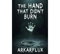 The Hand That Did Not Burn