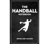The Handball Notebook - with Tacticfield for your Tactics - Black: Tactics and Notebook for Handball Coaches and players. Handball diary. Gift for Handball Players DIN A5