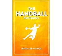 The Handball Notebook - with Tacticfield for your Tactics - Orange: Tactics and Notebook for Handball Coaches and players. Handball diary. Gift for Handball Players DIN A5