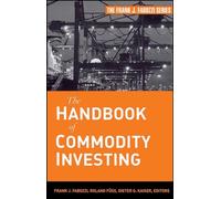 The Handbook of Commodity Investing