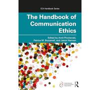 The Handbook of Communication Ethics – Routledge