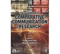 The Handbook of Comparative Communication Research - Frank Esser - 2012