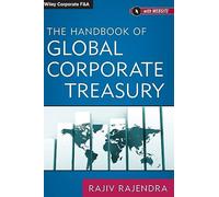 The Handbook of Global Corporate Treasury