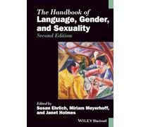 The Handbook of Language, Gender, and Sexuality