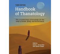 The Handbook of Thanatology, Third Edition (Tascabile)