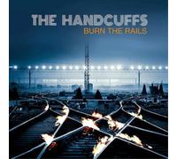 The Handcuffs Burn the Rails (CD) Album