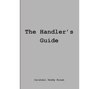 The Handler's Guide
