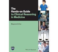 The Hands-on Guide to Clinical Reasoning in Medicine