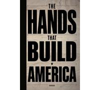THE HANDS THAT BUILD AMERICA: A Proud Patriotic Blank Lined Journal for Blue-Collar Heroes, Hardworking Americans, Daily Task Tracking, and Blueprint Ideas