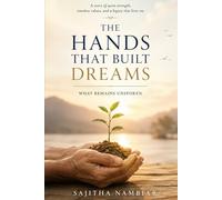 THE HANDS THAT BUILT DREAMS: What Remains Unspoken