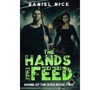 The Hands That Feed: Hound of the Gods Book Two: 2