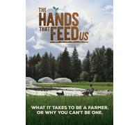 The Hands That Feed Us Annamarie Klippenstein Arzeena Hamir Devon Cooke