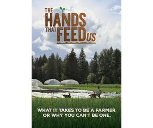The Hands That Feed Us Annamarie Klippenstein Arzeena Hamir Devon Cooke