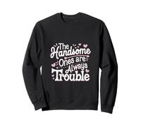 The Handsome Ones Are Always Trouble Attraente ----- Felpa