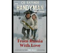 The Handyman Book Three - From Russia with Love: An Adventure Thriller: 7