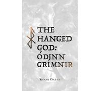 The Hanged God: Óðinn Grímnir: Volume I of the Óðinn Trilogy: 1