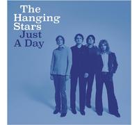 Hanging Stars, the - Just a Day