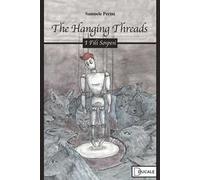 The hanging threads. I fili sospesi