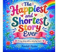 The Happiest and Shortest Story Ever