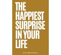 THE HAPPIEST SURPRISE IN YOUR LIFE: THE BEST NEWS FOR A LONG TIME