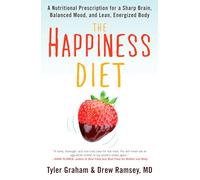 Tyler G. Graham Drew Ramsey The Happiness Diet (Tascabile)