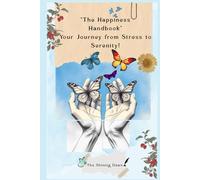 "The Happiness Handbook": Your Journey from Stress to Serenity