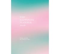 The Happiness Planner 2026: Design your life, one ritual at a time.