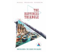 The Happiness Triangle: Body-Ego-Mind - The Search for Balance