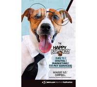 The Happy Barkings! Guide To Digital Marketing For Pet Services