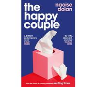 The happy couple: A sparkling story of modern love, from the author of EXCITING TIMES