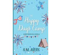 The Happy Days Camp: A Maple Brook Falls Novella