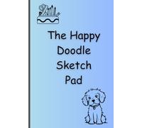 The Happy Doodle Sketch Pad: Sketch Pad for doodling