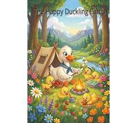 The Happy Duckling Camp: Funny pretty duck college ruled notebook for her. In a hidden valley, Mama Duck and her fluffy ducklings set up their cozy tent by a sparkling stream.