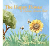 The Happy Flower: A Feelings Garden Book