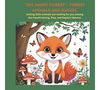 "The Happy Forest" - Forest Animals and Nature: Smiling little animals are waiting for you among the trees!Coloring, Play, and Explore Nature!