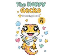 The Happy Gecko Coloring Book: A Fun and Cute Coloring Book with 50 Single-Sided Pages for Kids Ages 4-8