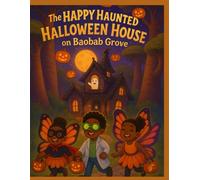 The Happy Haunted Halloween House on Baobab Grove
