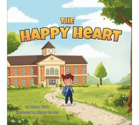 The Happy Heart: A Wordless Journey Exploring How We Feel and Treat Others