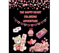 The Happy Heart Coloring Adventure: 50 Cute & Lovely Images to Color