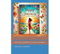 THE HAPPY JOURNEY OF A SINGLE WOMAN