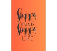 The Happy Life, Happy Mind Journal
