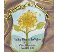 The Happy Little Sunflower: Finding Hope in the Valley | KJV Edition