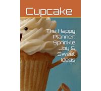 The Happy Planner: Sprinkle Joy & Sweet Ideas