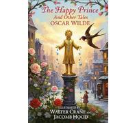 The Happy Prince: And Other Tales